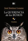 José Jiménez Lozano - La querencia de los búhos