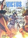 Albert Sánchez Piñol, Carlos Santamaría Moreno - Victus