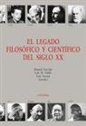 Luis Arenas Llopis, Manuel Garrido - El legado filosófico y científico del siglo XX