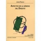 ASPECTOS DE LA GENESIS DEL DIGESTO