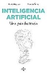 Lucas Álvarez Canga, Henry Brighton, Howard Selina - Inteligencia artificial : una guía ilustrada