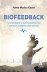 Pablo Muñoz Gacto - Biofeedback : herramientas y soluciones para controlar el estrés