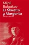Mijail Bulgakov - Maestro Y Margarita, El