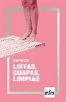 Luna Miguel, Anna Pacheco, Antonio J. Rodríguez - Listas, guapas, limpias