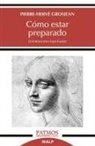 C&oacute;mo estar preparado : orientaciones espirituales