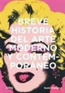Susie Hodge - Breve historia del arte moderno y contemporáneo