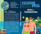 Ignacio González Orozco, Ángel Ingelmo Sánchez, Luis Mazarrasa Mowinckel - Ibiza y Formentera
