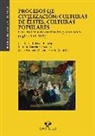 Máximo García Fernández, José María Imízcoz Beunza, Javier Esteban Ochoa de Eribe - Procesos de civilización : culturas de élites, culturas populares : una historia de contrastes y tensiones, siglos XVI-XIX