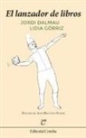 Jordi Dalmau Sivila, Lídia Górriz Nicolás - El lanzador de libros