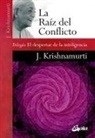 J. Krishnamurti - La raíz del conflicto