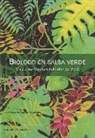 César María Aguilar Gómez - Biólogo en salsa verde : viaje a los bosques nublados del Perú