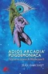 Jean Garciant - Adiós Arcadia puigdemoniaca