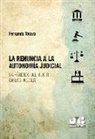 Luis Fernando Tocora López - La renuncia a la autonomía judicial : la pérdida del juicio en los jueces