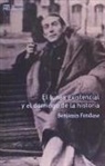 Benjamin Fondane, Gonzalo Torné - El lunes existencial y el domingo de la historia