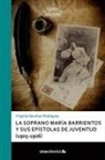 Virginia Sánchez Rodríguez - La soprano María Barrientos y sus epístolas de juventud, 1905-1906
