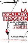 Pedro Chapa, Mark Synnott - La escalada imposible