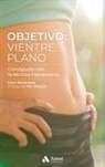 Marc Bonamusa Beltrán - Objetivo, vientre plano : consíguelo con la técnica hipopresiva