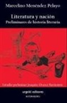 Joaquín Álvarez Barrientos, Marcelino Menéndez Y Pelayo - Literatura y nación : preliminares de historia literaria