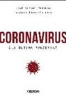 Jose Alcami Pertejo, José Alcamí Pertejo, Eduardo Manuel López Collazo, Eduardo Lopez-Collazo - Coronavirus: ¿la Última Pandemia?