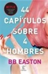 B. B. Easton - 44 capítulos sobre 4 hombres