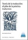 Inmaculada Mendoza García - Teoría de la traducción : el pilar de la práctica traductora