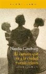 Andrés Barba, Natalia Ginzburg - El camino que va a la ciudad y otros relatos