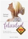 Rafael Pardo Fernández - Felicidad tóxica : el lado oscuro del pensamiento positivo