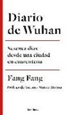 Fang Fang - Diario de Wuhan : sesenta días desde una ciudad en cuarentena