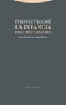 Xabier Pikaza, Etienne Trocme - La infancia del cristianismo