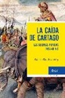 La caída de Cartago: Las Guerras Púnicas, 265-146 A.C