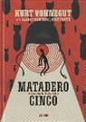 Albert Monteys Homar, Ryan North, Kurt Vonnegut - Matadero Cinco o La cruzada de los niños : una danza por deber con la muerte