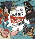 Richard Petitsigne, Mélanie Allag - El pirata más terrible del mundo
