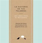 La historia de tus palabras