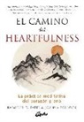 Kamlesh D. Patel, Joshua Pollock - El camino del heartfulness : la práctica meditativa del corazón pleno
