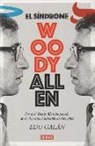 Edu Galán - El síndrome Woody Allen : por qué Woody Allen ha pasado de ser inocente a culpable en diez años
