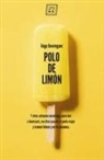 Íñigo Domínguez - Polo de limón : y otros artículos veraniegos para leer a lametazos, escritos cuando se podía viajar y éramos felices y no lo sabíamos