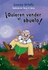 Gemma Ortells Moreno - ¡Quieren vender al abuelo!
