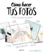 Sara Birds - Cómo hacer tus fotos 100% instagrameables