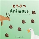Tiffany Y. P. - Animals - Doubutsu: Bilingual Children's Book in Japanese & English