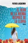 Patrick Jacquemin - El olor de la hierba después de la lluvia