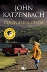 John Katzenbach - Confianza ciega