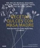 Vanessa Kimbell - Recetas dulces con masa madre