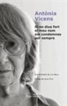 Jaume Vicenç Picornell, Antònia Vicens, Mireia Serra Bernadó - Si no dius fort el meu nom em condemnes per sempre
