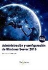 Marco Antonio Flores Rosa - Administración y configuración de Windows Server 2016