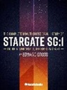 Edward Gross - Chevrons Locked: The Unofficial Unauthorized Oral History of Stargate SG-1