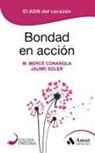 M. Mercè Conangla i Marín, Jaume Soler, Jaume Soler I Lleonart - Bondad en accion : el ADN del corazón