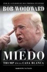 Bob Woodward - Miedo : Trump en la Casa Blanca