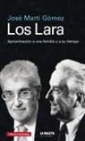 José Martí Gómez - Los Lara : aproximación a una familia y a su tiempo