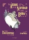 Fiodor Mijaïlovich Dostoevskiï, Oriol Malet, Oriol Malet - Un árbol de Navidad y una boda