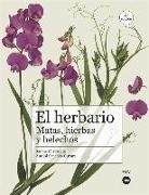 Jaume Llistosella Vidal, Antoni Sànchez-Cuxart - El herbario : matas, hierbas y helechos